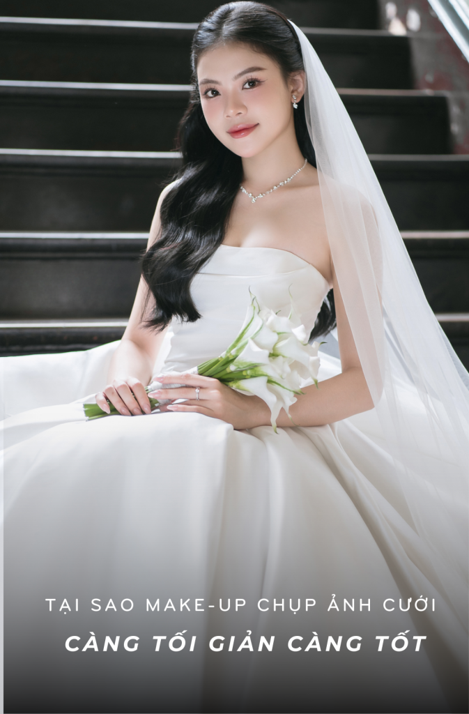 Tại sao make-up chụp ảnh cưới càng tối giản càng tốt?