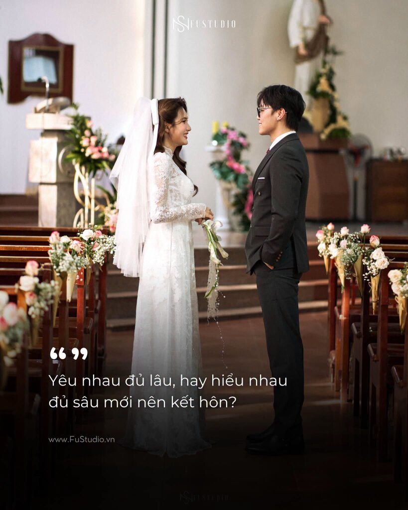 Yêu nhau đủ lâu, hay hiểu nhau đủ sâu mới nên kết hôn?